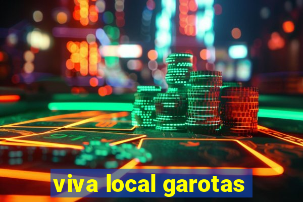 viva local garotas